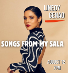 “Linedy Genao: Songs from My Sala” at the Playhouse Aug. 12