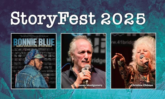 StoryFest 2025 Presents: Special Screening of Bonnie Blue: James Cotton’s Life in the Blues, Followed by a Performance by the James Montgomery Blues Band