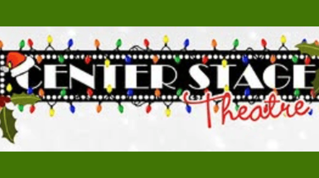 Center Stage Theatre announces holiday programming