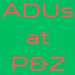 P&Z acts on ADUs, allows for work in conservation easement