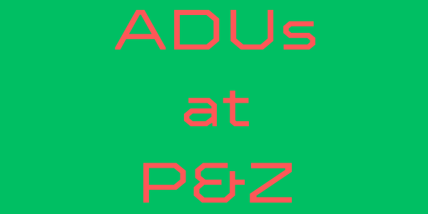 P&Z acts on ADUs, allows for work in conservation easement