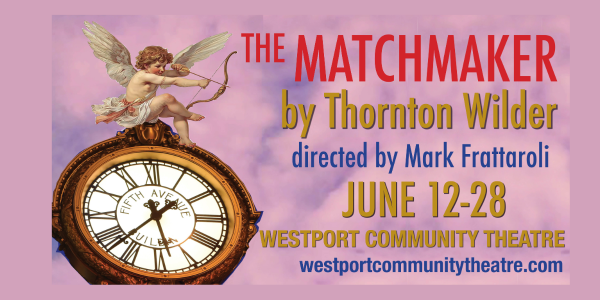 WCT presents “The Matchmaker,” source for “Hello, Dolly!”