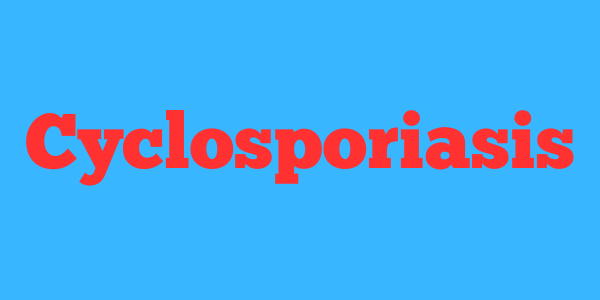 Cyclosporiasis
