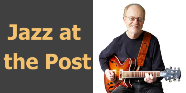 Jazz at the Post: August Guitars! II