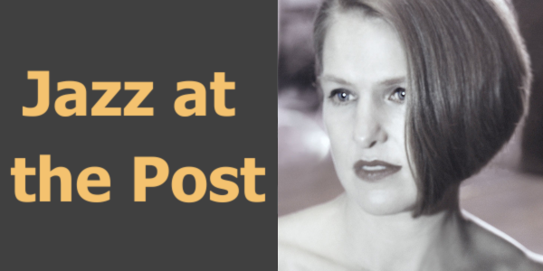 Jazz at the Post: Melissa Newman